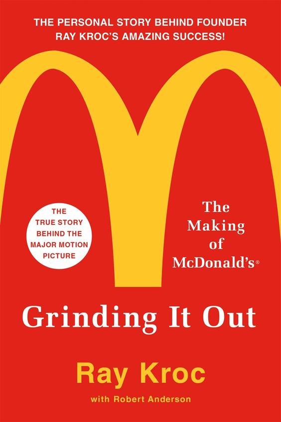 Grinding It Out : The Making Of Mcdonalds