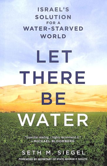 Let There Be Water : Israels Solution For A Water-Starved World