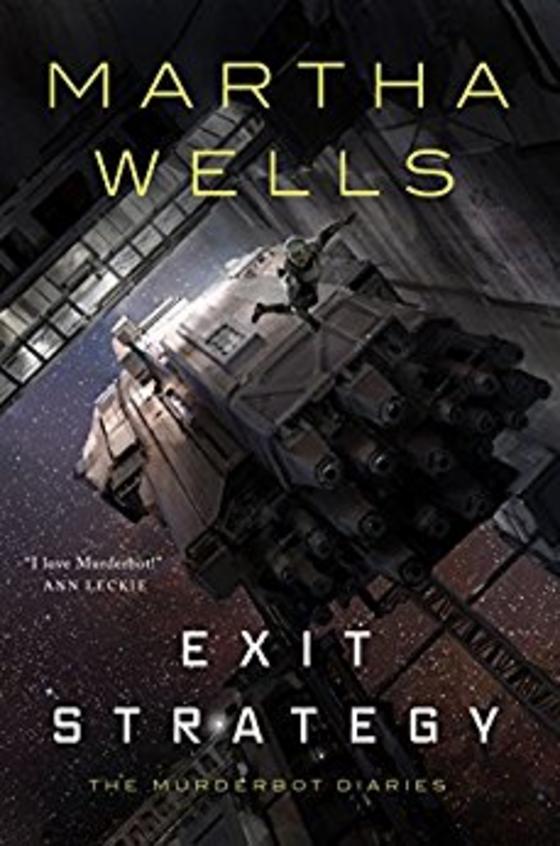 Exit Strategy: The Murderbot Diaries