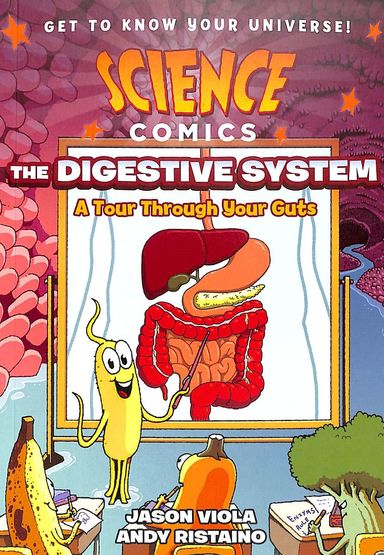 Science Comics : The Digestive System