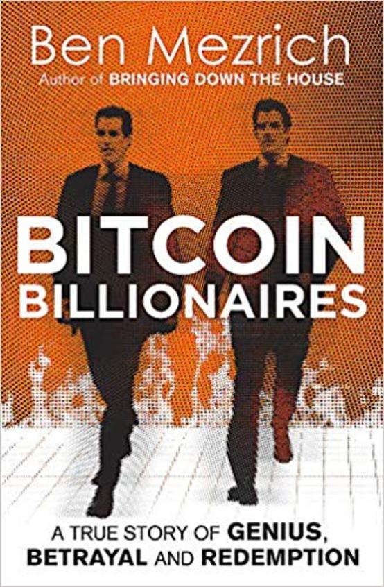 Bitcoin Billionaires: A True Story of Genius, Betrayal, and Redemption