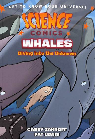 Science Comics : Whales Diving Into The Unknown