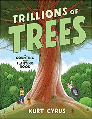 Trillions Of Trees : A Counting & Planting Book