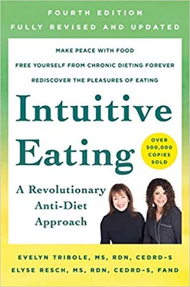 Intuitive Eating : A Revolutionary Anti Diet Approach
