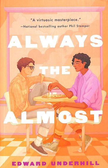 Always The Almost : A Novel