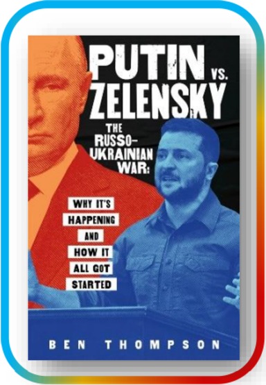Putin Vs Zelensky : The Russo Ukrainian War