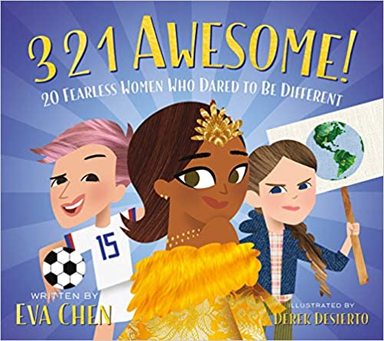 3 2 1 Awesome : 20 Fearless Women Who Dared To Be Different