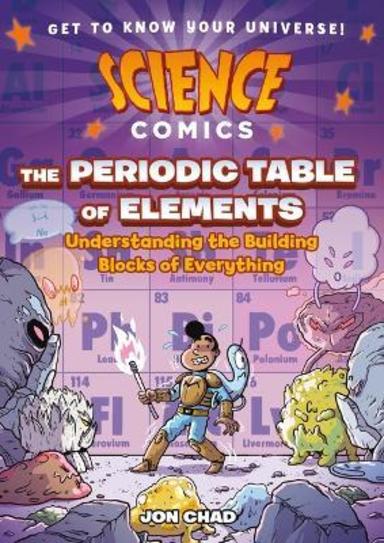 Science Comics : The Periodic Table Of Elements