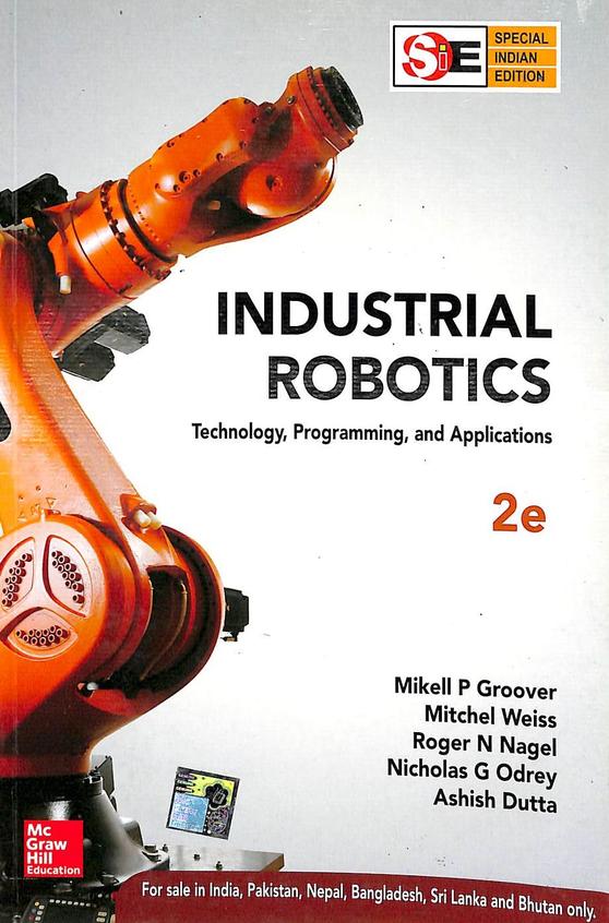 Buy Industrial Robotics Technology & Applications book : Mikell P Groover,Mitchell Weiss,Roger N Nagel , 1259006212, 9781259006210 - SapnaOnline.com India