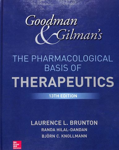 Goodman and Gilman's The Pharmacological Basis of