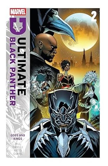 Ultimate Black Panther By Bryan Hill Volume 2: Gods And Kings (Ultimate Black Panther (2024-)