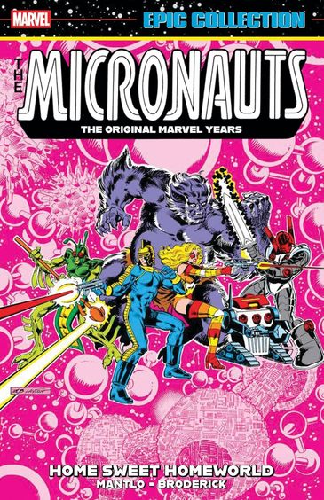 Micronauts Epic Collection: The Original Marvel Years-Home Sweet Homeworld 