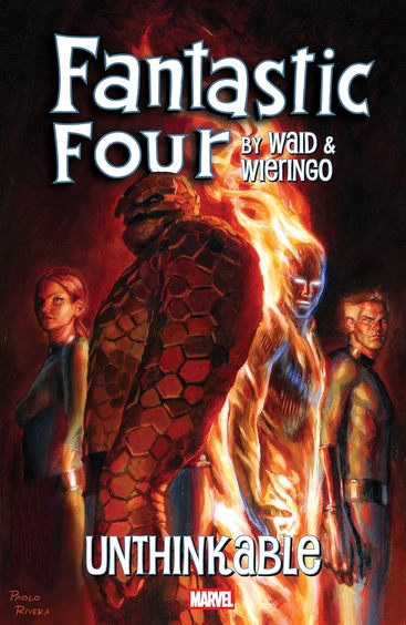 Fantastic Four By Waid and Wieringo: Unthinkable