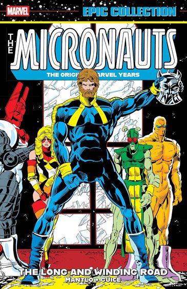 Micronauts Epic Collection: The Original Marvel Years-The Long and Winding Road