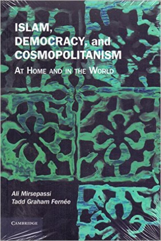 Islam, Democracy, And Cosmopolitanism South Asia Edition