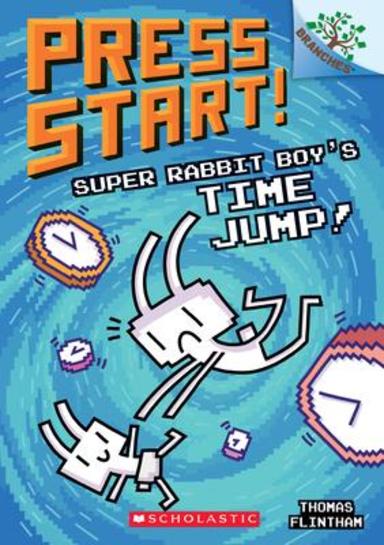 Press Start 09 : Super Rabbit Boys Time Jump A Branches Book