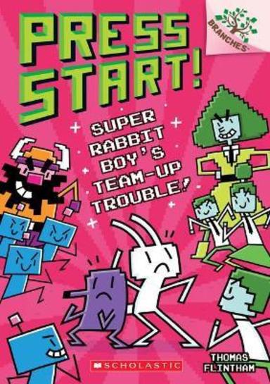 Press Start 10 : Super Rabbit Boyâ€™S Team Up Trouble A Branches Book