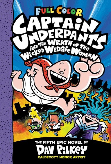 Full Color Captain Underpants & The Wrath Of The Wicked Wedgie Woman