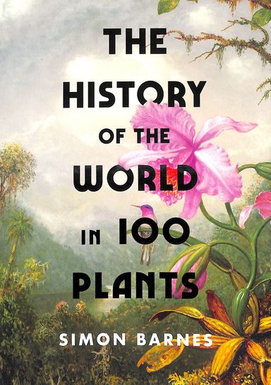 History Of The World In 100 Plants