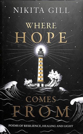 Where Hope Comes From Poems Of Resilience Healing & Light