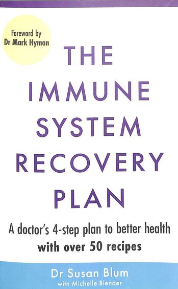 Immune System Recovery Plan : A Doctors 4 Step Program To Treat Autoimmune Diseases