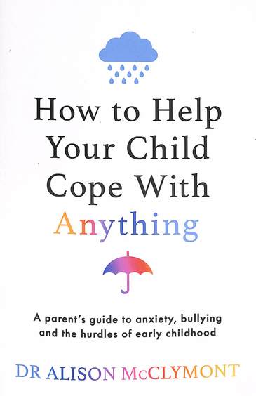 How To Help Your Child Cope With Anything
