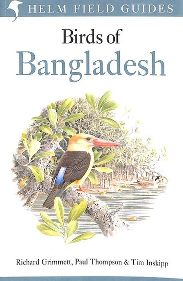 Field Guide To The Birds Of Bangladesh
