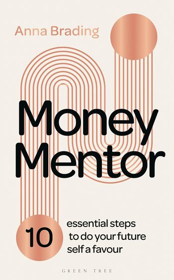 Money Mentor : 10 Essential Steps To Do Your Future Self A Favour