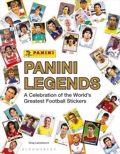 Panini Legends : A Celebration Of The Worlds Greatest Football Stickers