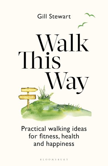 Walk This Way : Practical Walking Ideas For Fitness Health & Happiness