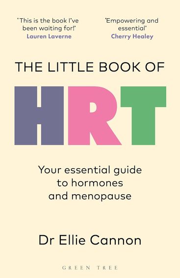 Little Book Of Hrt : Your Essential Guide To Hormones & Menopause