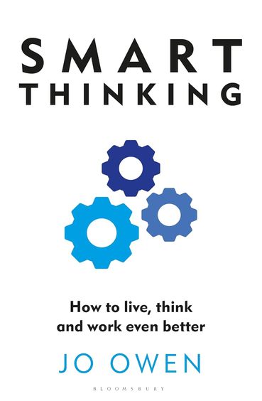 Smart Thinking : How To Live Think & Work Even Better