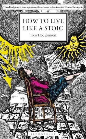 How to Live Like a Stoic: A Handbook for Happiness 