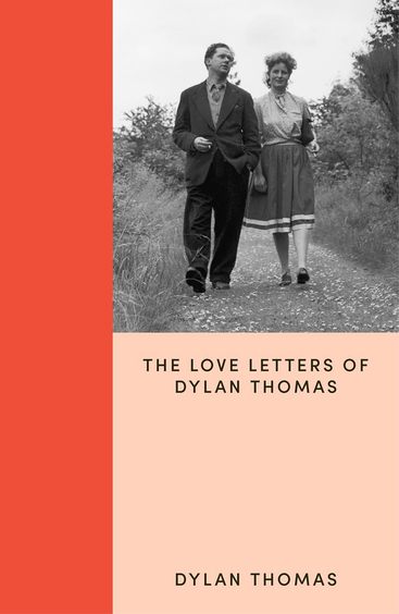 Love Letters Of Dylan Thomas