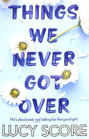 Things We Never Got Over