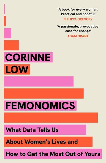 Femonomics : What Data Tells Us About Womens Lives & How To Get The Most Out Of Yours