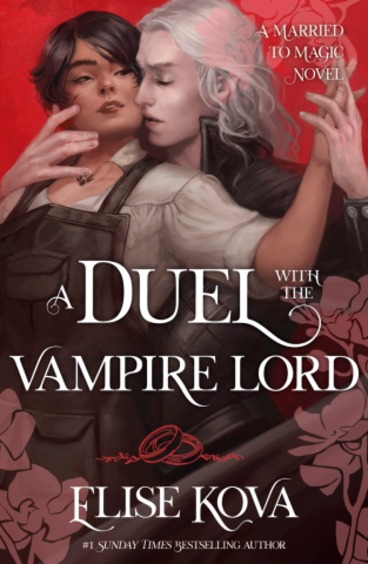 Duel With The Vampire Lord : A Married To Magic Novel