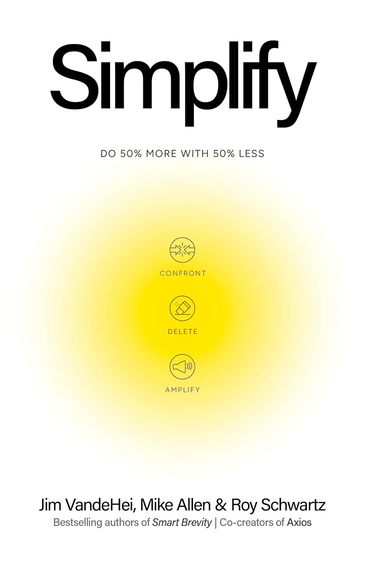 Simplify : Do 50% More With 50% Less