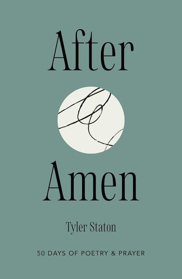 After Amen: 50 Days of Poetry and Prayer