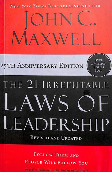 21 Irrefutable Laws Of Leadership 25th Anniversary Edition
