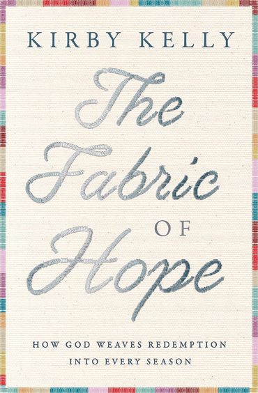 Fabric of Hope: How God Weaves Redemption Into Every Season