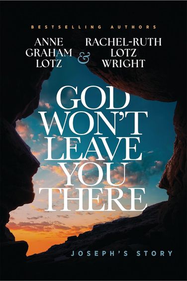 God Wont Leave You There: Josephs Story 