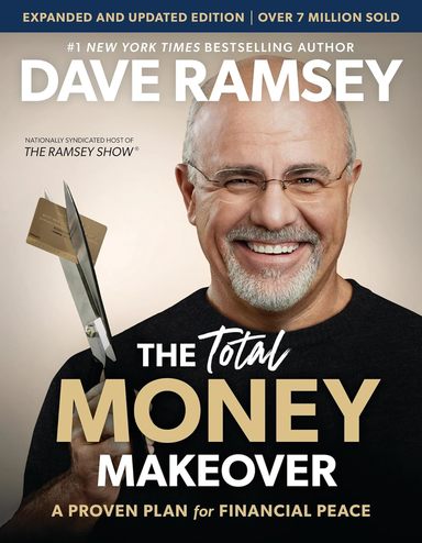 Total Money Makeover : A Proven Plan For Financing Peace