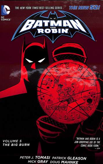 Batman & Robin Vol 5 The Big Burn
