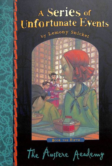 Series Of Unfortunate Events Book 5 : Austere Academy