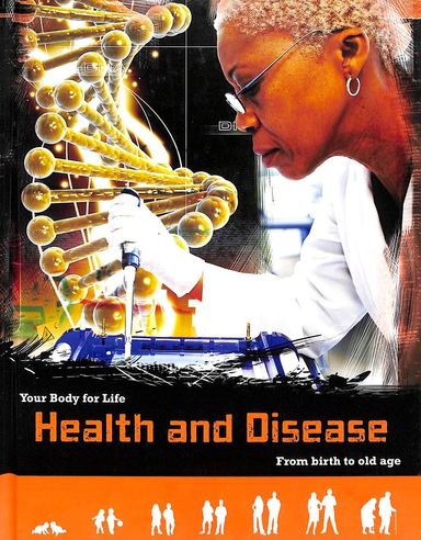 Health & Disease From Birth To Old Age