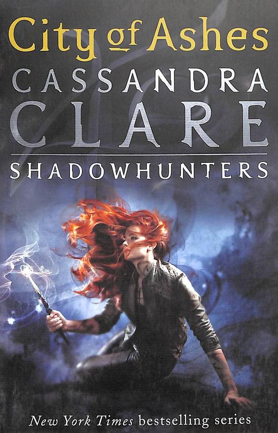 City Of Ashes :The Mortal Instruments Book 2 Shadow Hunters