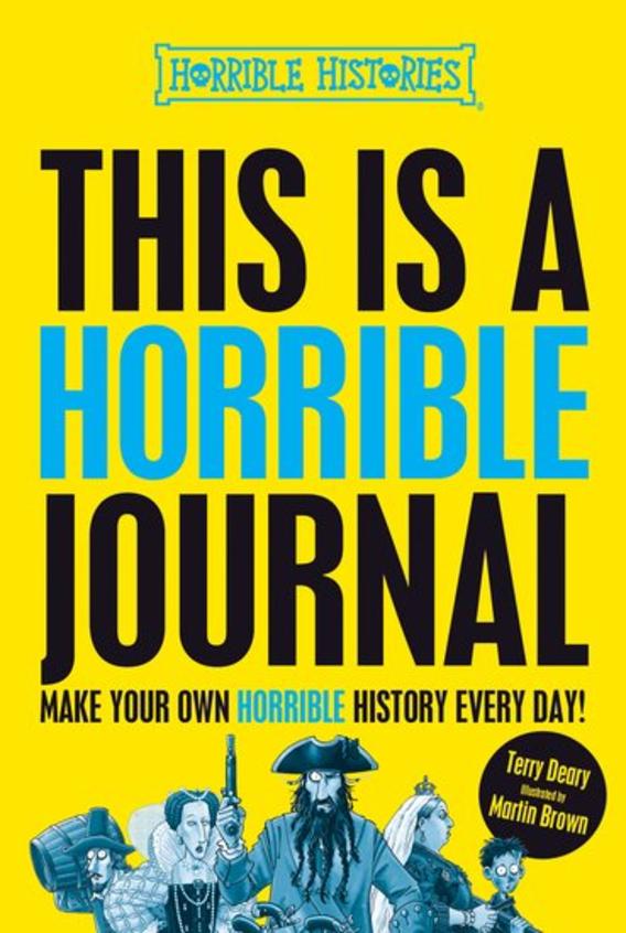 Horrible Histories:This Is A Horrible Journal