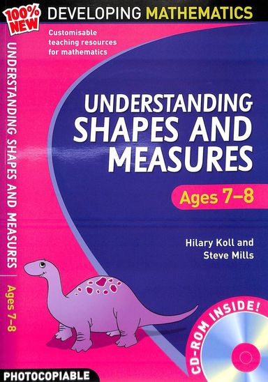 Developing Mathematics : Understanding Shapes & Measures Age 7-8