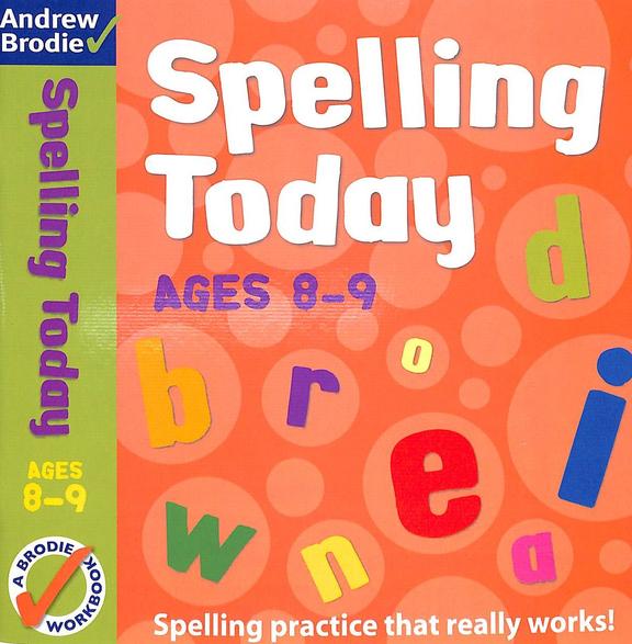 Buy Spelling Today Ages 8 9 book Andrew Brodie 1408162598